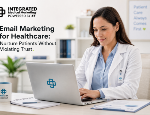 Email Marketing for Healthcare: Nurture Patients Without Violating Trust