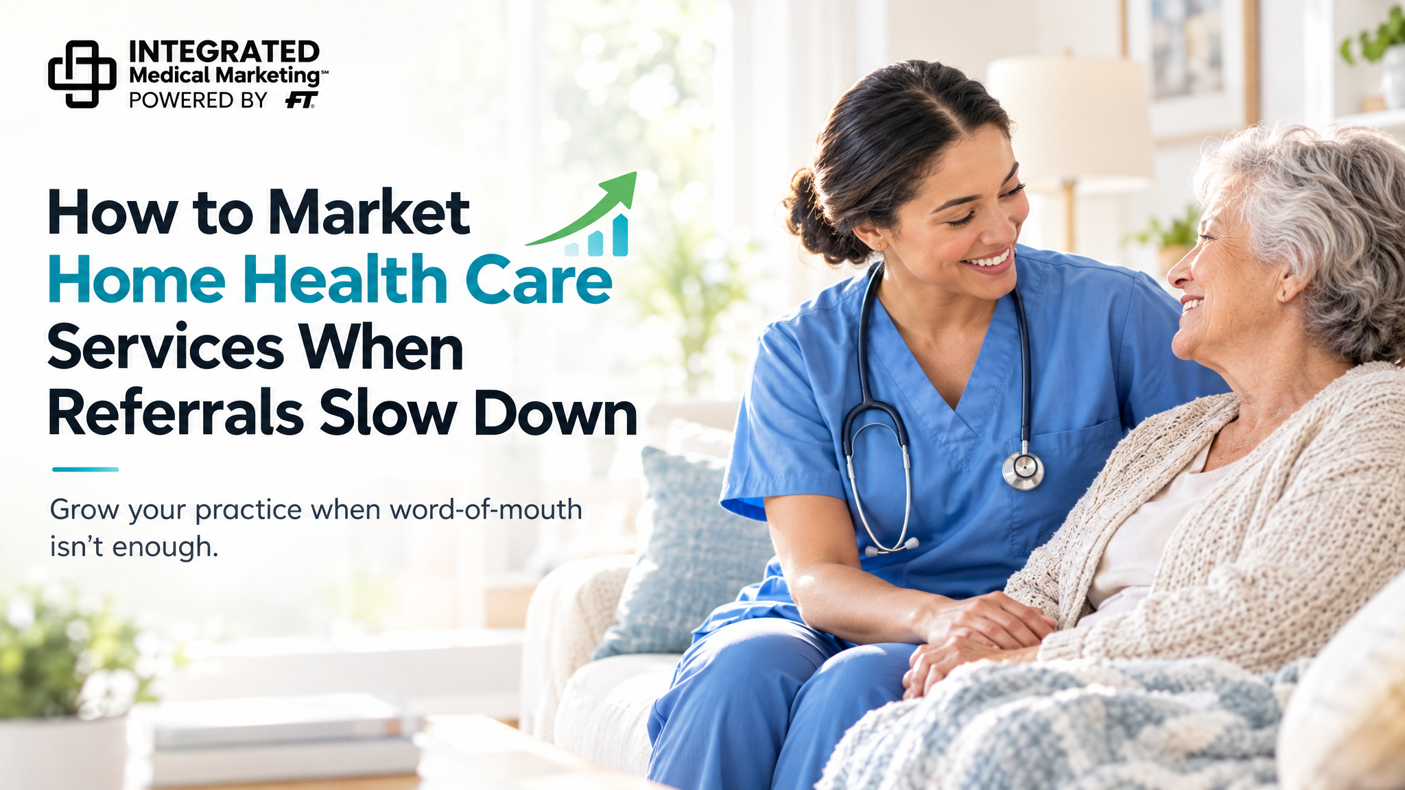 How to Market Home Health Care Services When Referrals Slow Down blog hero image